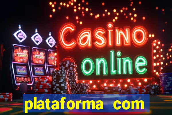 plataforma com bonus de cadastro fortune tiger